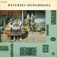 Reveries Hongroises (Magyar Fantázia) 10-inch