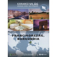 EZERARCÚ VILÁG 16. - FRANCIAORSZÁG, BURGUNDIA