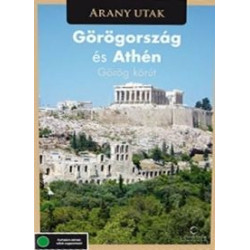 ARANY UTAK - GÖRÖGORSZÁG ÉS ATHÉN