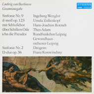 Sinfonie Nr. 9 D-moll Op. 125 Mit Schlußchor Über Schillers Ode »An Die Freude« / Sinfonie Nr. 2 D-dur Op. 36