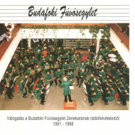 Válogatás a Budafoki fúvósegylet Zenekarának rádiófelvételeibő 1991-1998