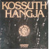 Kossuth Hangja = Kossuth's Voice