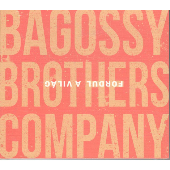 Bagossy Brothers Company Fordul a világ (CD) | Lemezkuckó CD bolt