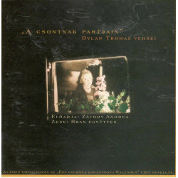 "A csontnak partjain" Dylan Thomas versei 