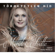   Törhetetlen híd (+ 3 duett Dolhai Attilával)