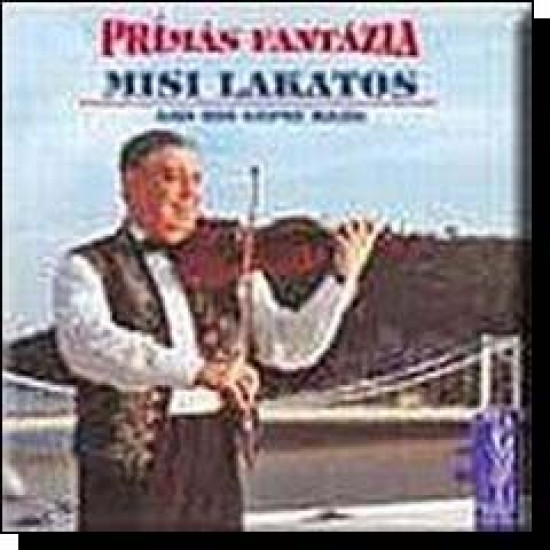 Lakatos Mihály és cigányzenekara Prímás fantázia (CD) | Lemezkuckó CD bolt