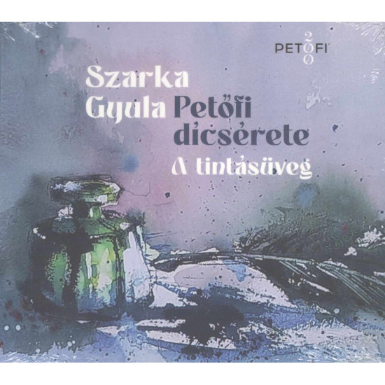 Szarka Gyula Petőfi dícsérete (CD) | Lemezkuckó CD bolt