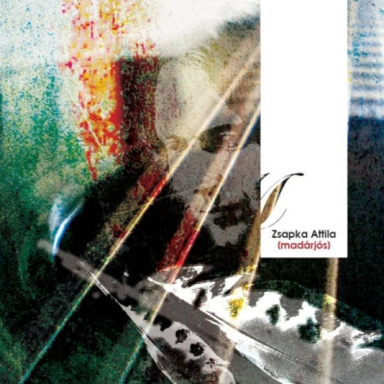 ZSAPKA ATTILA MADÁRJÓS (CD) | Lemezkuckó CD bolt