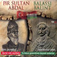 Pir Sultan A bdal & Ballasi Balint 