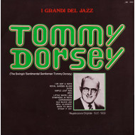 The Swingin' Sentimental Gentleman Tommy Dorsey