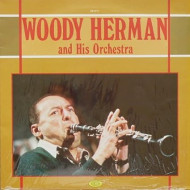 Woody Herman And His Orchestra