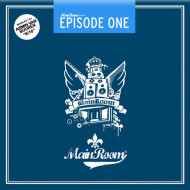 Welcome To The MainRoom E.P "Series One - Episode One" 