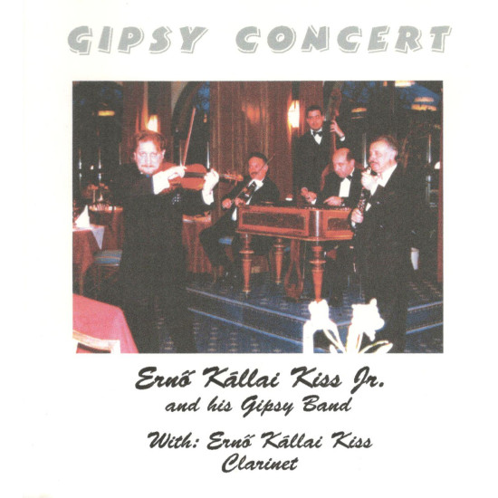 Ernő Kállai Kiss Jr. and his Gipsy Band Gipsy Concert (CD) | Lemezkuckó CD bolt