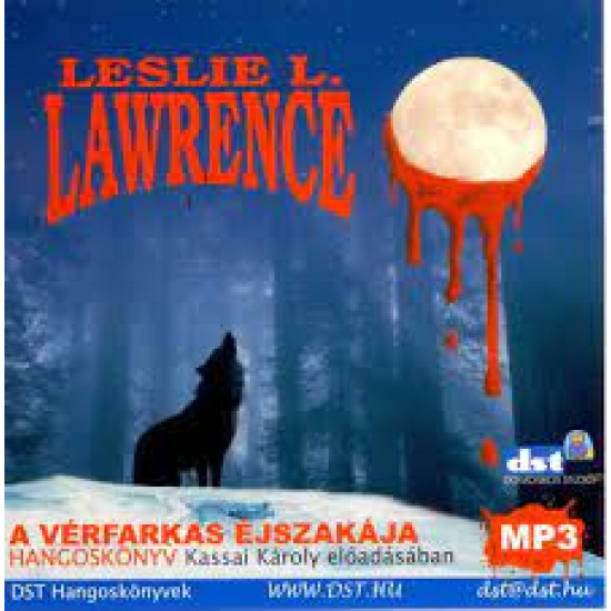 Leslie L. Lawrence-Kassai Károly A vérfarkas éjszakája hangoskönyv (CD) | Lemezkuckó CD bolt