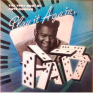 Fats Domino - The Very Best Of Fats Domino - Play It Again, Fats