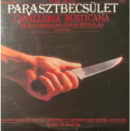 Parasztbecsület = Cavalleria Rusticana 2LP