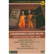 A világörökség kincsei 4. - A buddhizmus szent helyei