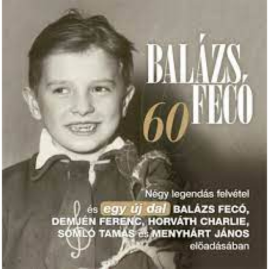 Balázs Fecó 60 (papírtokos) (CD) | Lemezkuckó CD bolt