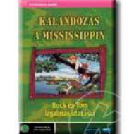 Kalandozás a Mississippin – Huck és Tom izgalmas utazásai