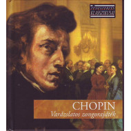 ZENESZERZÉS KLASSZIKUSAI - CHOPIN:VARÁZSLATOS ZONGORAJÁTÉK