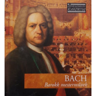 ZENESZERZÉS KLASSZIKUSAI - BACH: BAROKK MESTERMŰVEK