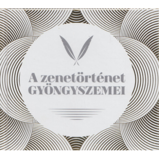 A ZENETÖRTÉNET GYÖNGYSZEMEI (CD) | Lemezkuckó CD bolt