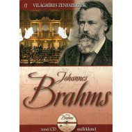 VILÁGHÍRES ZENESZERZŐK 13. - JOHANNES BRAHMS CD KÖNYVVEL