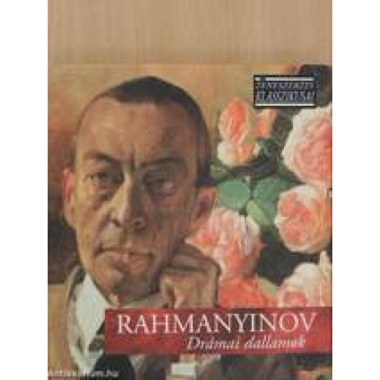 RAHMANYINOV ZENESZERZÉS KLASSZIKUSAI -RAHMANYINOV: DRÁMAI DALLAMOK (CD) | Lemezkuckó CD bolt