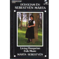 Dúdoltam Én: Sebestyén Márta (Living Hungarian Folk Music) 