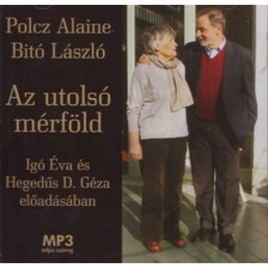 Polcz Alaine ,Bitó  László  Az utolsó mérföld (Hangoskönyv) | Lemezkuckó CD bolt