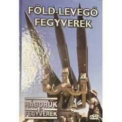 HÁBORÚK ÉS FEGYVEREK 40. - FÖLD - LEVEGŐ FEGYVEREK