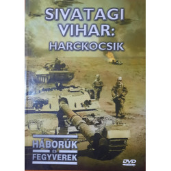 HÁBORÚK ÉS FEGYVEREK 15. - SIVATAGI VIHAR: HARCKOCSIK