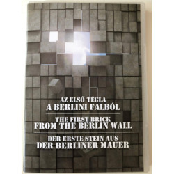 AZ ELSŐ TÉGLA A BERLINI FALBÓL