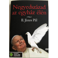 NEGYEDSZÁZAD AZ EGYHÁZ ÉLÉN - II. JÁNOS PÁL