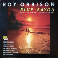 Blue Bayou (Seine 24 Schönsten Love-Songs)