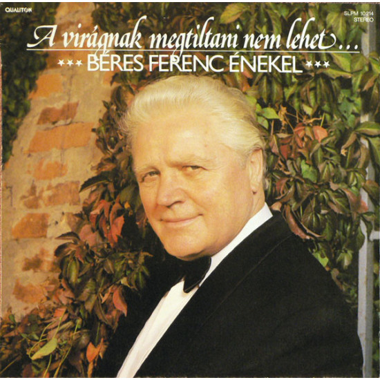 Béres Ferenc A Virágnak Megtiltani Nem Lehet (Vinyl LP) | Lemezkuckó CD bolt