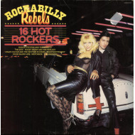 Rockabilly Rebels 16 Hot Rockers