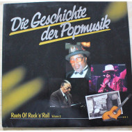 Die Geschichte Der Popmusik - Roots Of Rock 'N' Roll Volume 2 