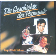 Die Geschichte Der Popmusik - Kings Of Rock'n'Roll Volume 1 