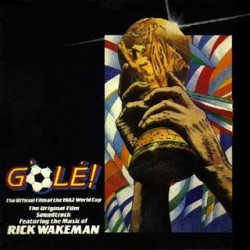 G'olé! - The Official Film Of The 1982 World Cup - The Original Film Soundtrack