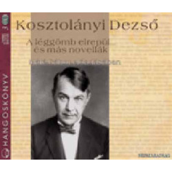 A léggömb elrepül... és más novellák (3 CD,HANGOSKÖNYV)