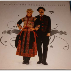 HUNGRY FOR HUNGARY ? 2008-2009