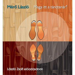 MAGA ITT A TÁNCTANÁR? (2 CD)