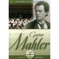 VILÁGHÍRES ZENESZERZŐK 15. - GUSTAV MAHLER CD KÖNYVVEL