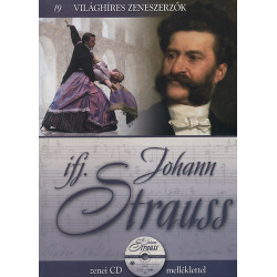 VILÁGHÍRES ZENESZERZŐK 19. -IFJ. JOHANN STRAUSS CD KÖNYVVEL