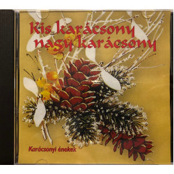 Kis Karácsony Nagy Karácsony / Karácsonyi énekek 