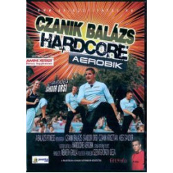 CZANIK BALÁZS - HARDCORE AEROBIK