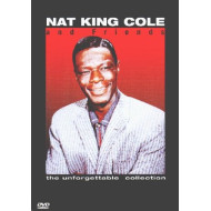 Nat King Cole And Friends: The Unforgettable Collection 