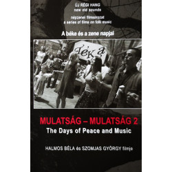 Mulatság (1989) - Mulatság 2 (2009) (A Béke És A Zene Napjai = The Days Of Peace And Music) 