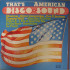 That's American Disco Sound